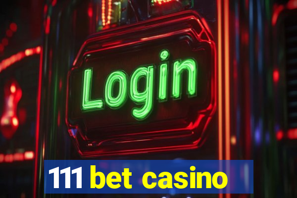 111 bet casino